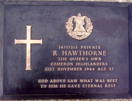 14717315 Private R. Hawthorne, 1st battalion Queens Own Cameron Highlanders, 21st November 1944, age 33