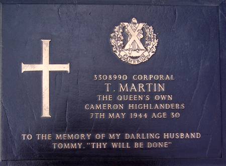 3308990 Corporal T. Martin, 1st battalion Queens Own Cameron Highlanders, 7th May 1944, age 30
