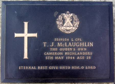 3319634 Lance-Corporal T. J.  McLaughlin, 1st battalion Queens Own Cameron Highlanders, 5th May 1944, age 28